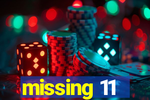 missing 11